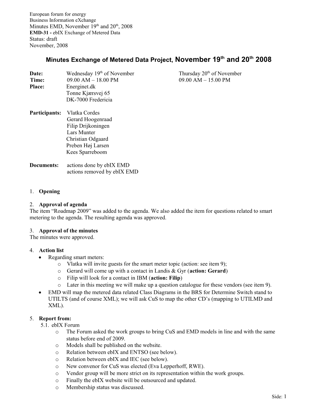 Minutes Exchange of Metered Data Project, November 19Th and 20Th 2008