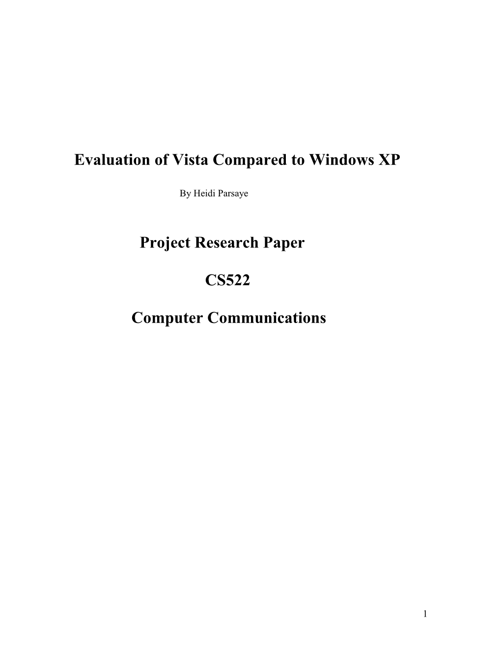 In This Paper I Will Compare Vista with Window XP Home Addition Base on These Criteria