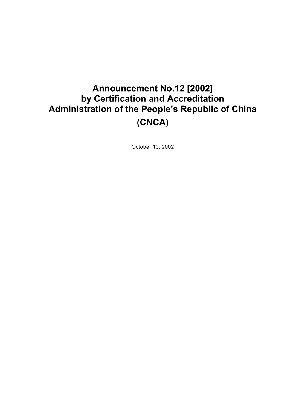 Announcement No.12 2002 by Certification and Accreditation Administration of the People