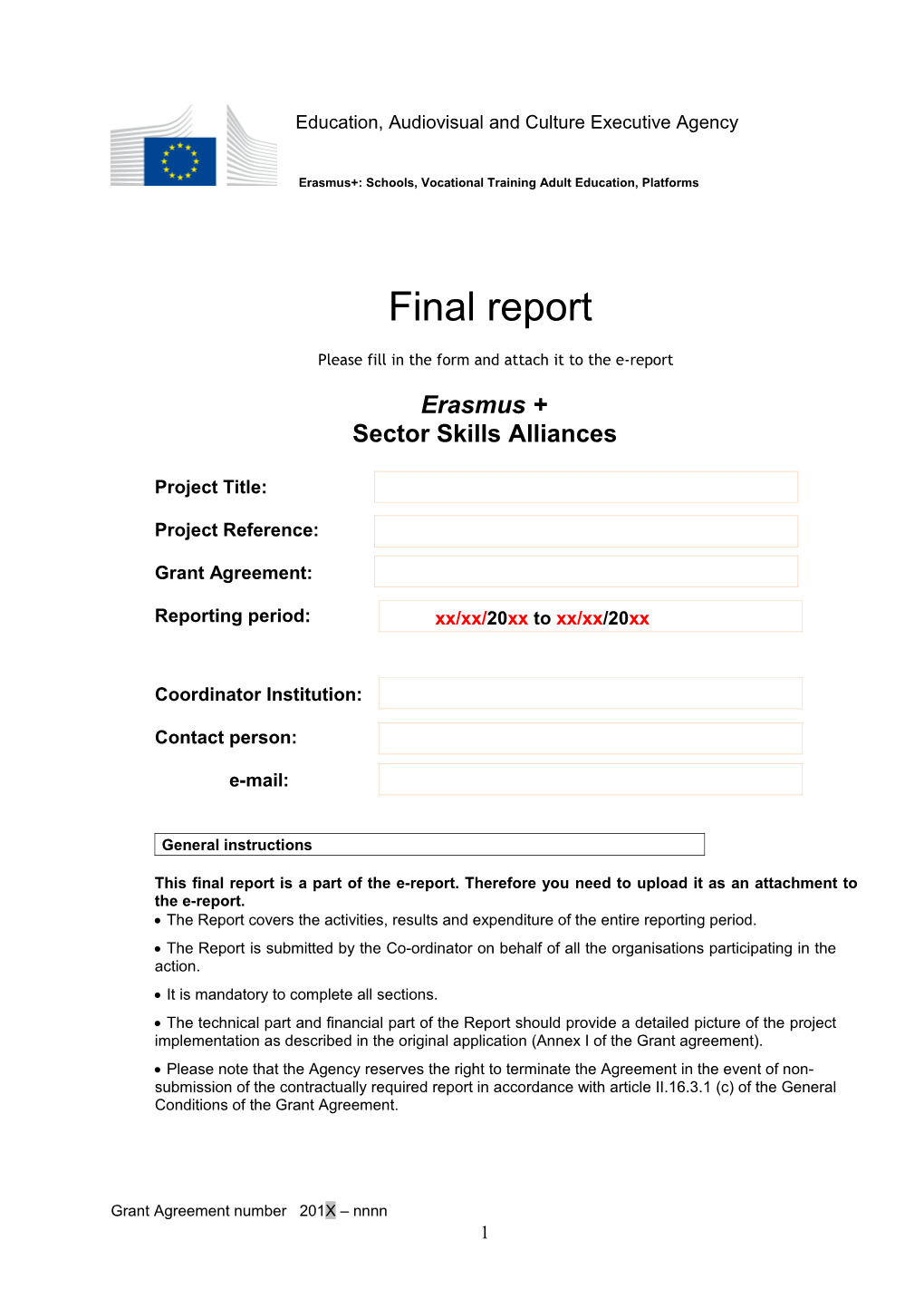 Please Fill in the Form and Attach It to the E-Report