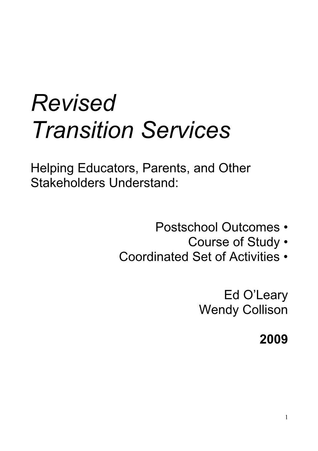 Transition Services Means a Coordinated Set of Activities for a Student, Designed Within