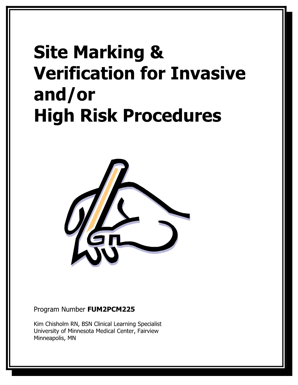 Site Marking & Verification for Invasive Procedures