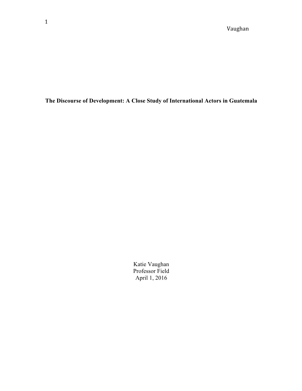 The Discourse of Development: a Close Study of International Actors in Guatemala