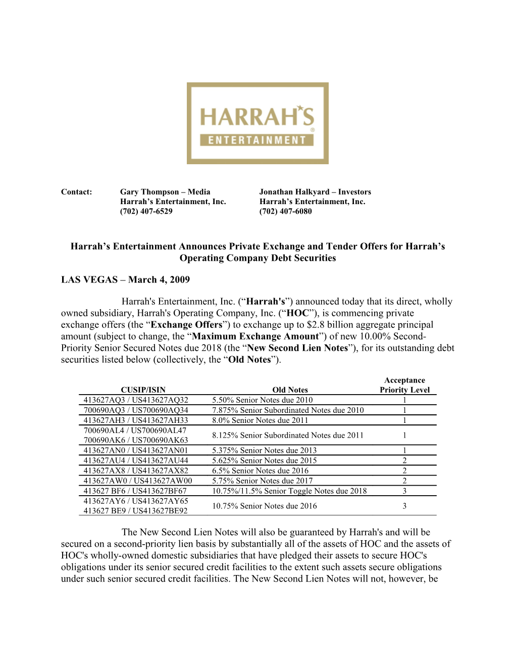 Harrah S Entertainment Announces Private Exchange and Tender Offersfor Harrah S Operating