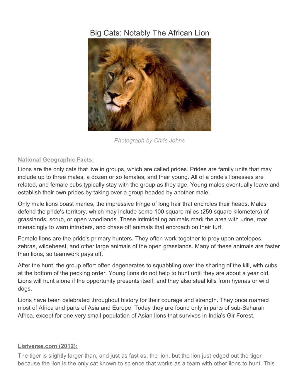 Big Cats: Notably the African Lion