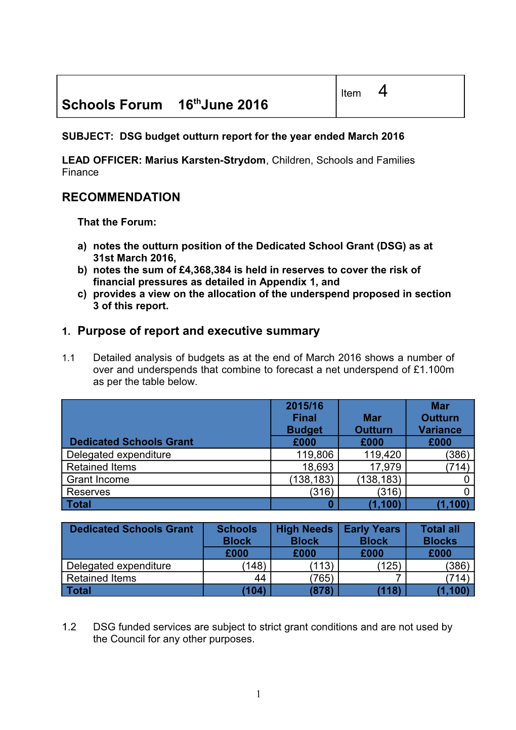 SUBJECT: DSG Budget Outturn Report for the Year Ended March 2016