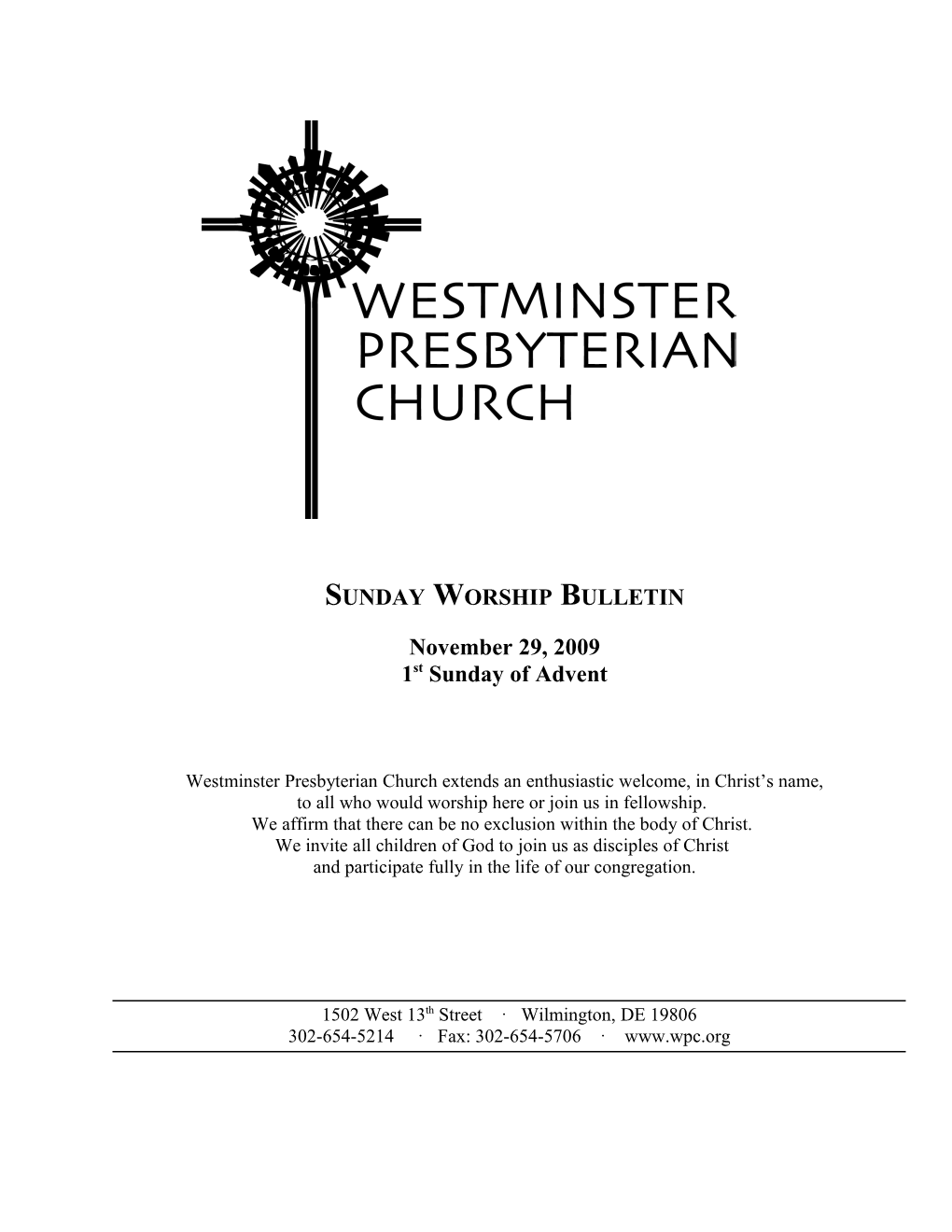 Westminster Presbyterian Church Extends an Enthusiastic Welcome, in Christ S Name