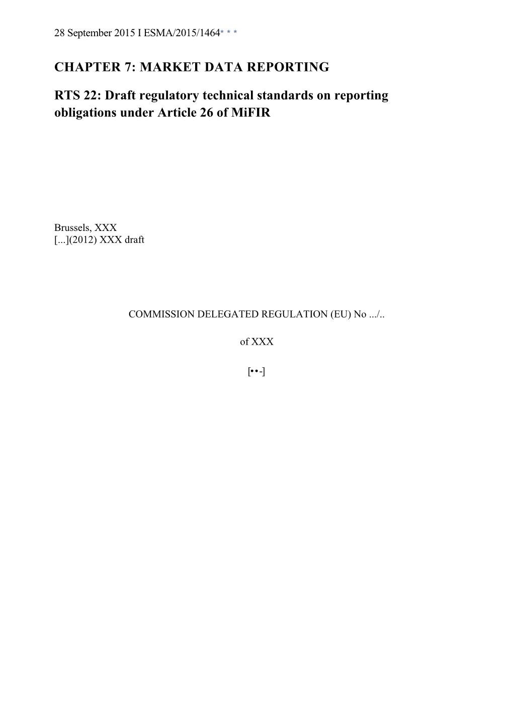 RTS 22: Draft Regulatory Technical Standards on Reporting Obligations Under Article 26