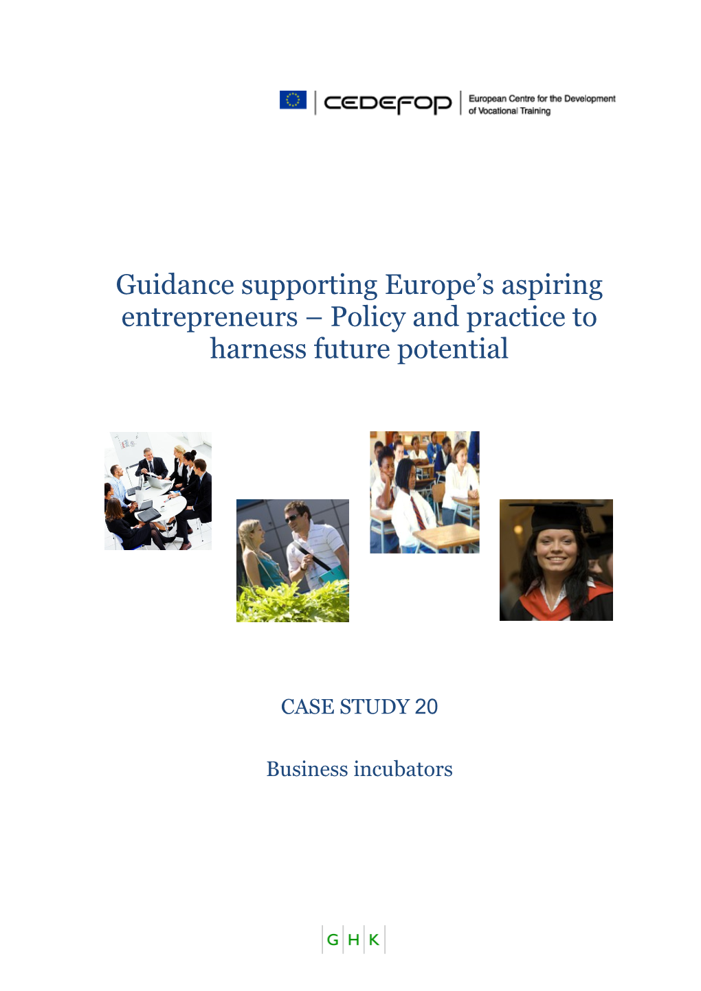 Guidance Supporting Europe S Aspiring Entrepreneurs Policy and Practice to Harness Future