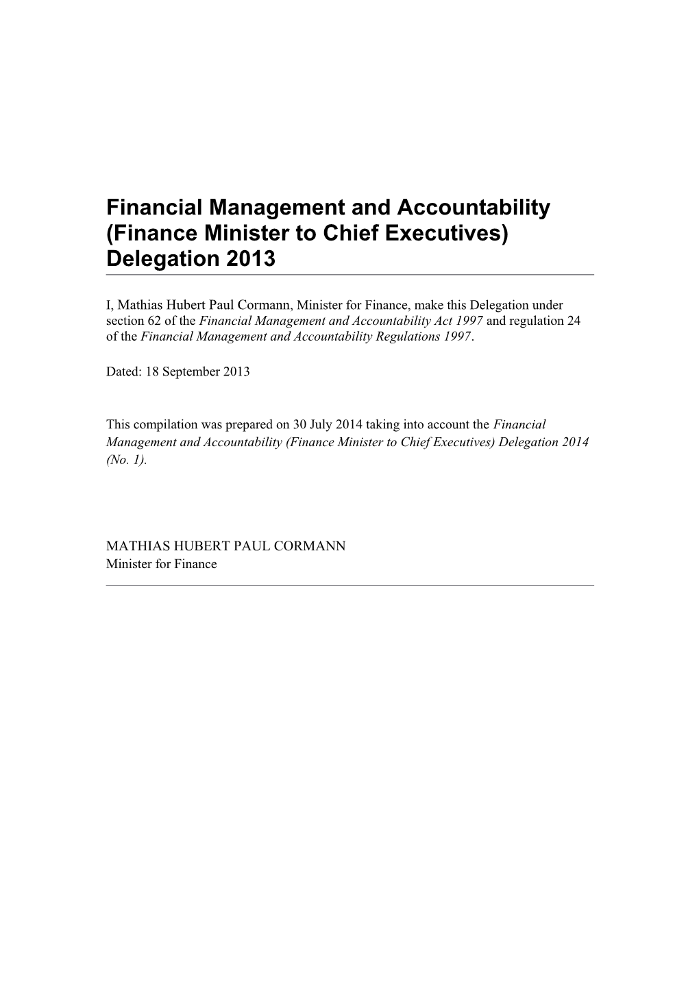 Financial Management and Accountability (Finance Minister to Chief Executives) Delegation 2013