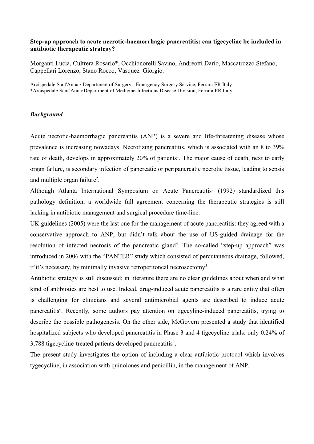 Step-Up Approach to Acute Necrotic-Haemorrhagic Pancreatitis: Can Tigecycline Be Included