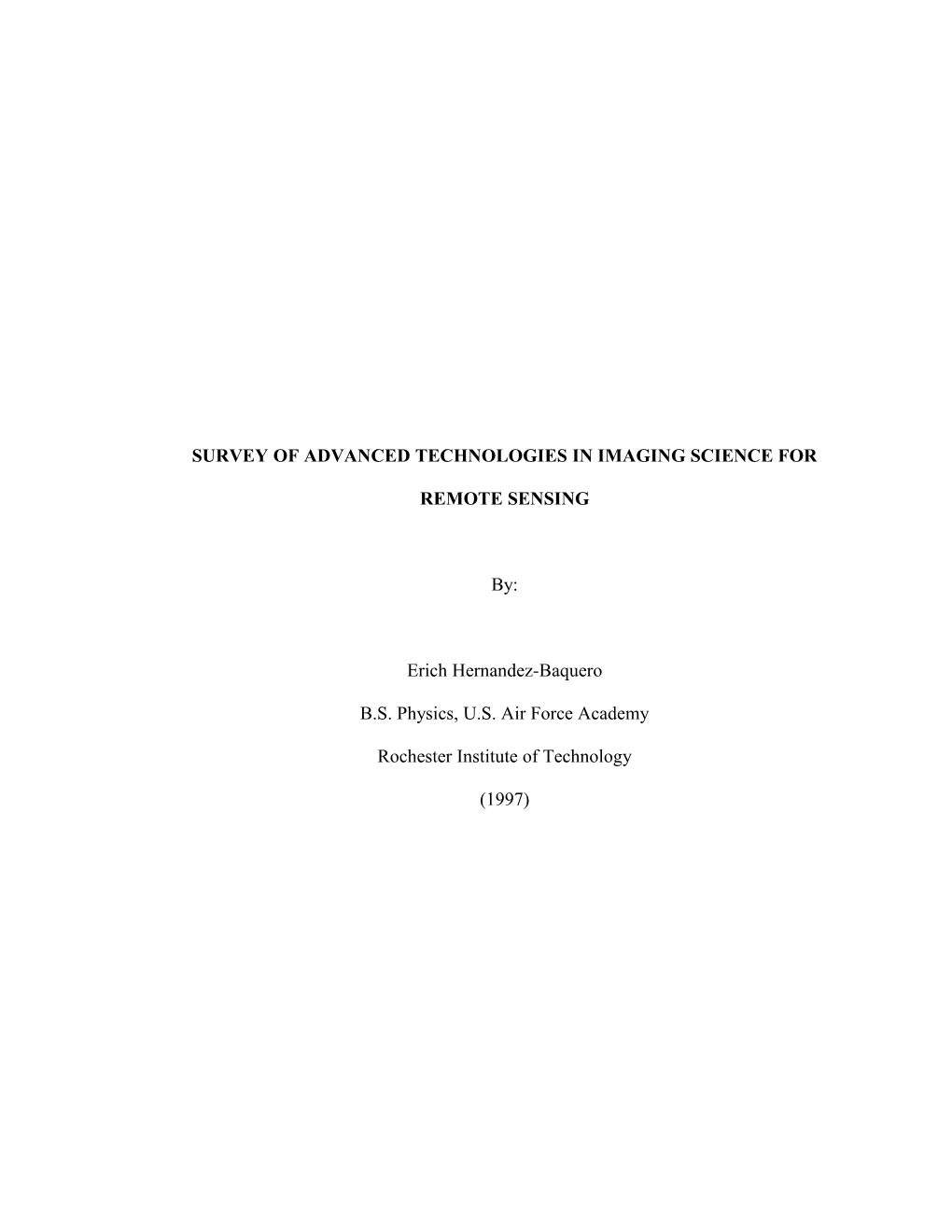 Survey of Advanced Technologies in Imaging Science for Remote Sensing