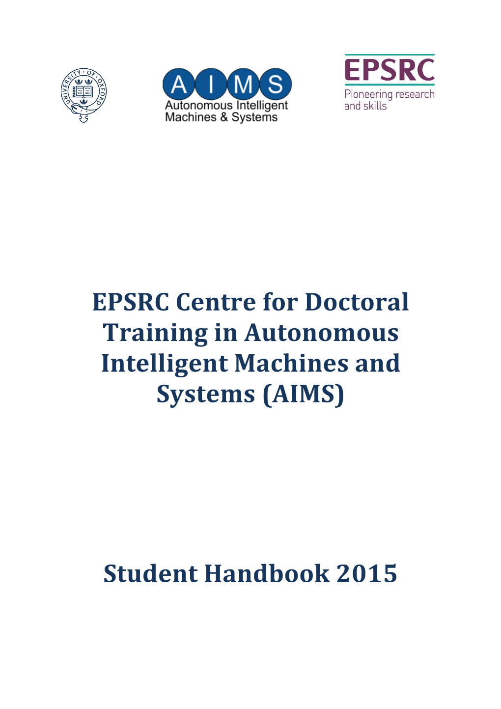 EPSRC Centre for Doctoral Training in Autonomous Intelligent Machines and Systems (AIMS)