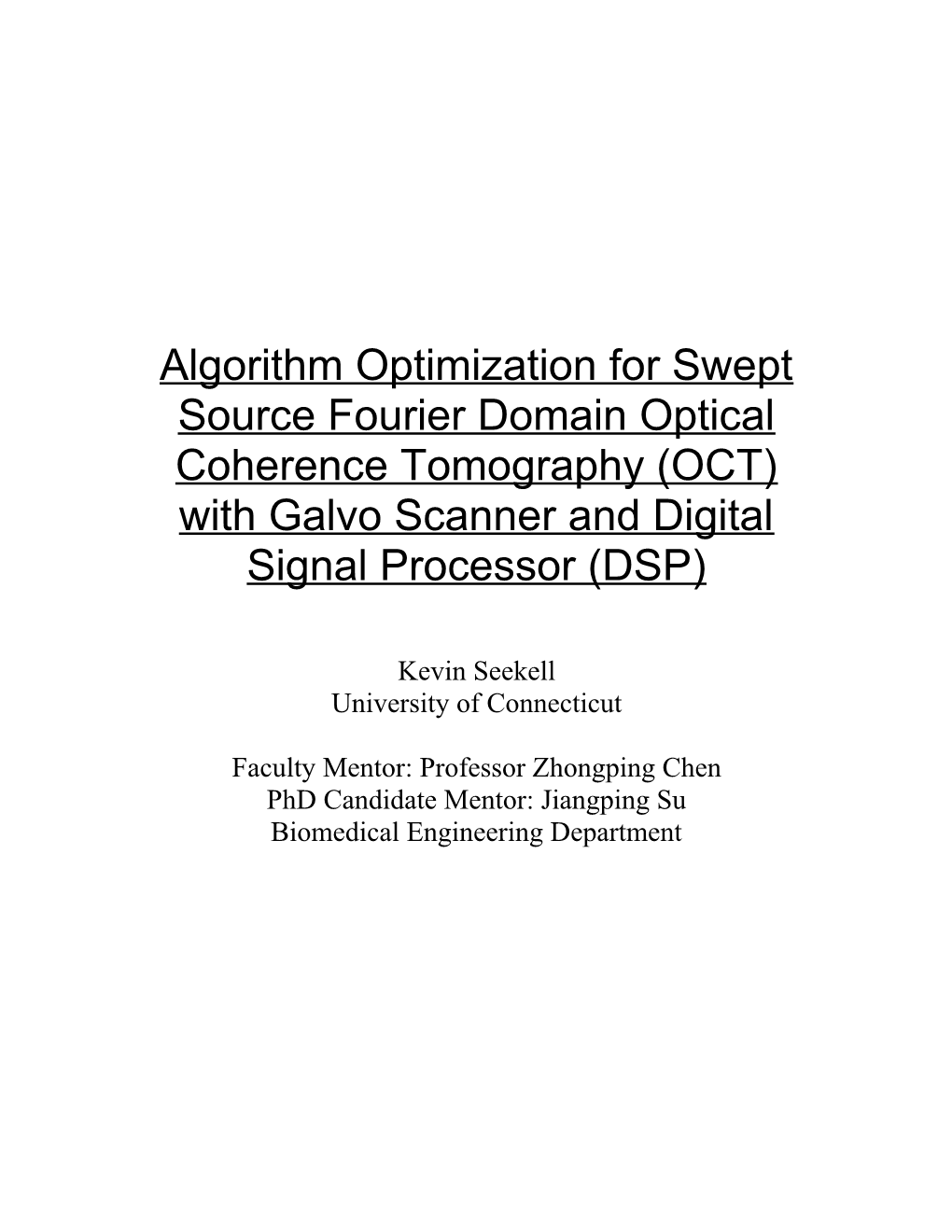 Algorithm Optimization for Swept Source Fourier Domain Optical Coherence Tomography (OCT)