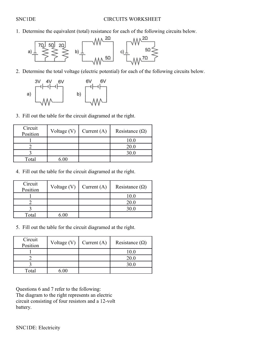 1. Determine the Equivalent (Total) Resistance for Each of the Following Circuits Below