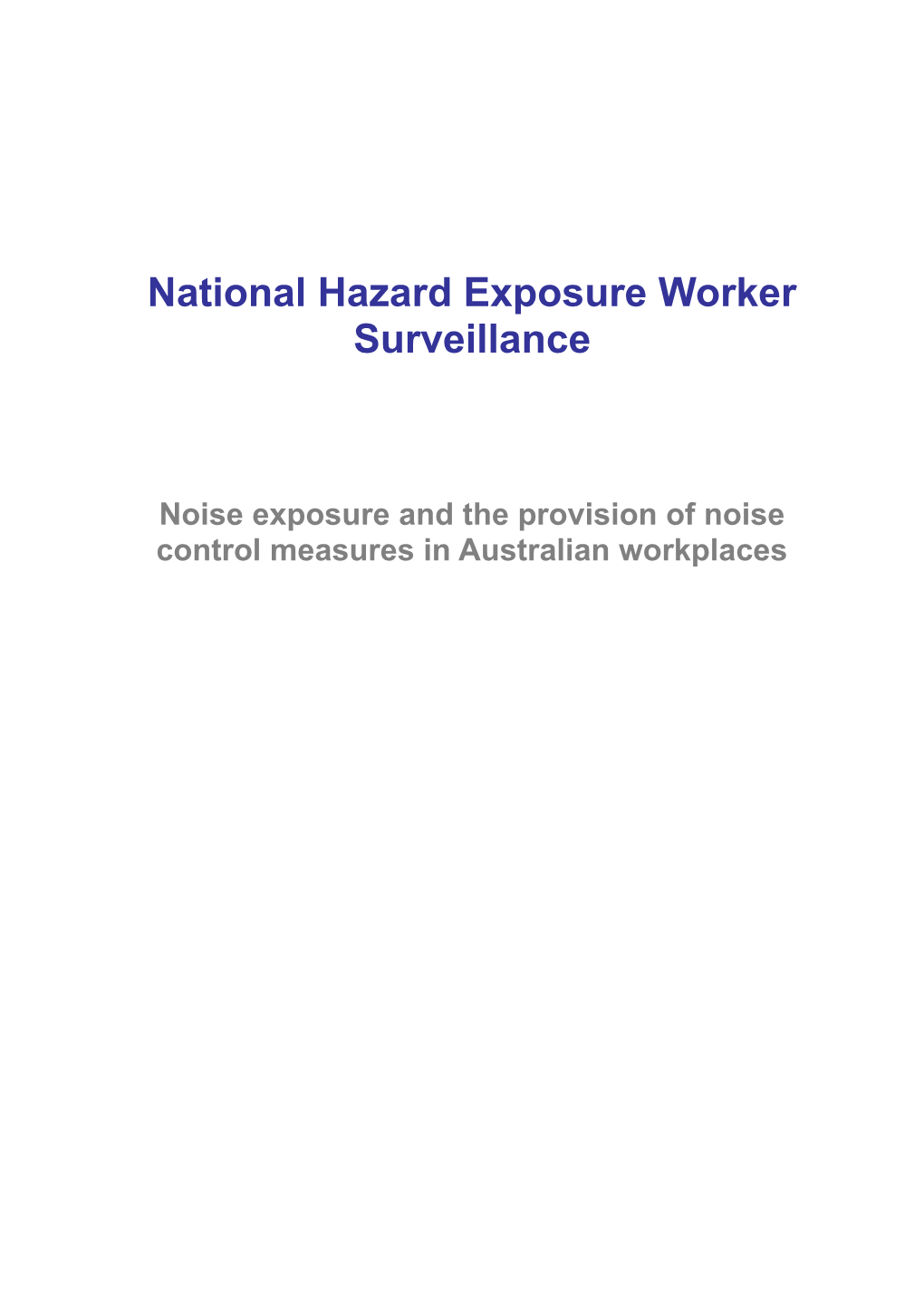 National Hazard Exposure Worker Surveillance Noise Exposure and the Provision of Noise