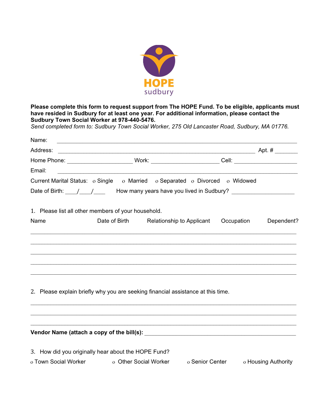 Send Completed Form To: Sudbury Town Social Worker, 275 Old Lancaster Road, Sudbury, MA 01776