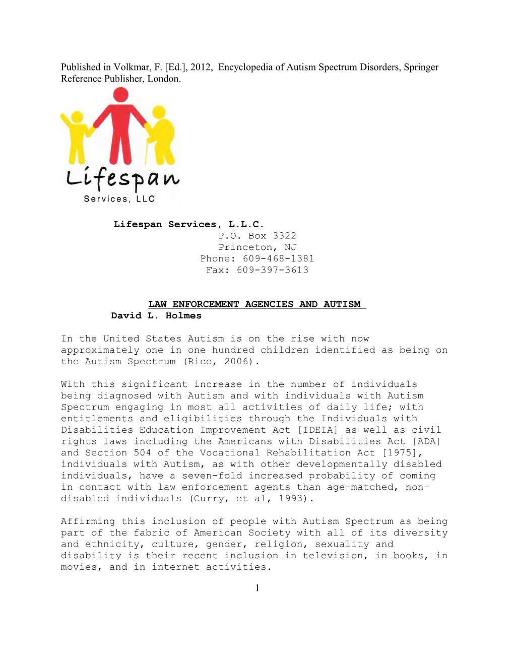 Published in Volkmar, F. Ed. , 2012, Encyclopedia of Autism Spectrum Disorders, Springer