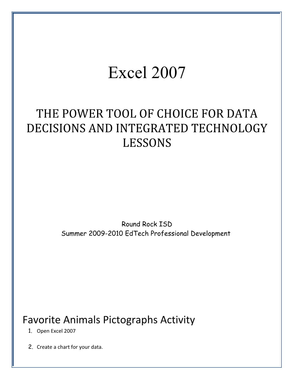 The Power Tool of Choice for Data Decisions and Integrated Technology Lessons