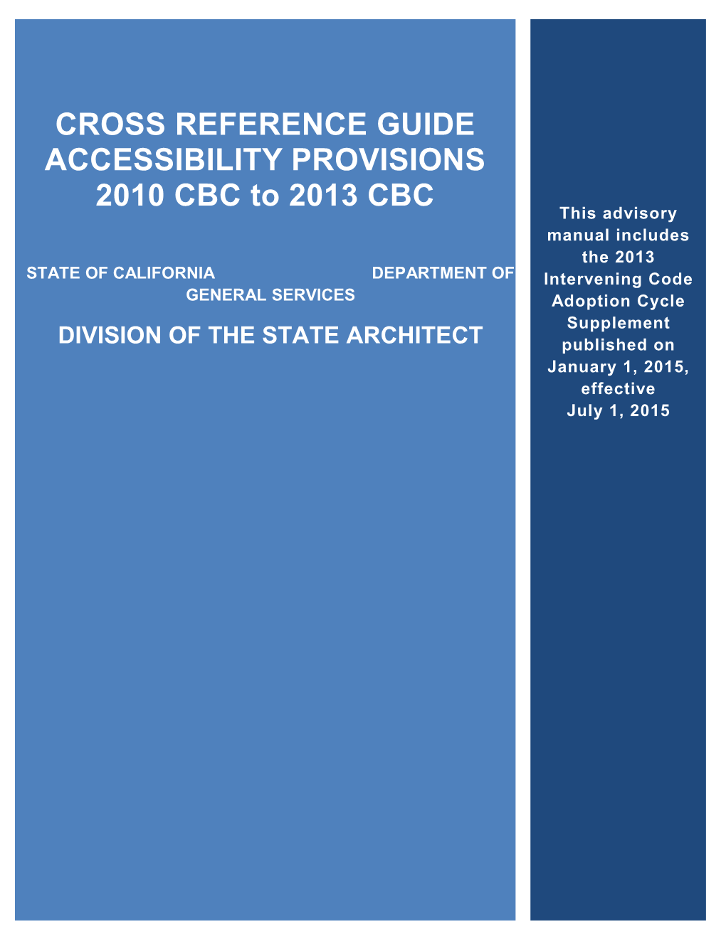 CROSS REFERENCE GUIDE ACCESSIBILITY PROVISIONS 2010 CBC to 2013 CBC