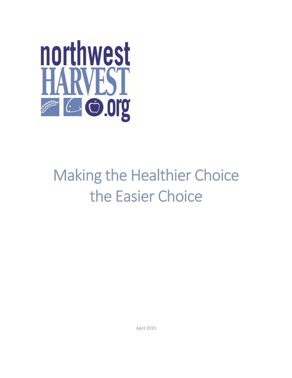 Why It Matters: Support Better Health by Making Healthy Choices More Convenient