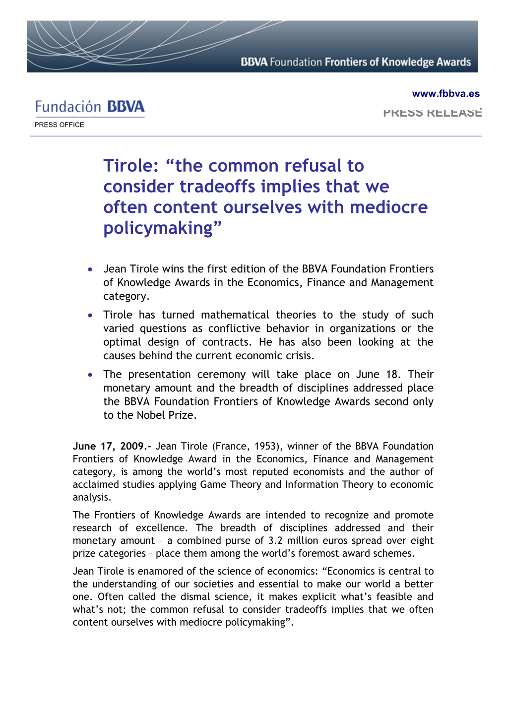 Tirole: the Common Refusal to Consider Tradeoffs Implies That We Often Content Ourselves