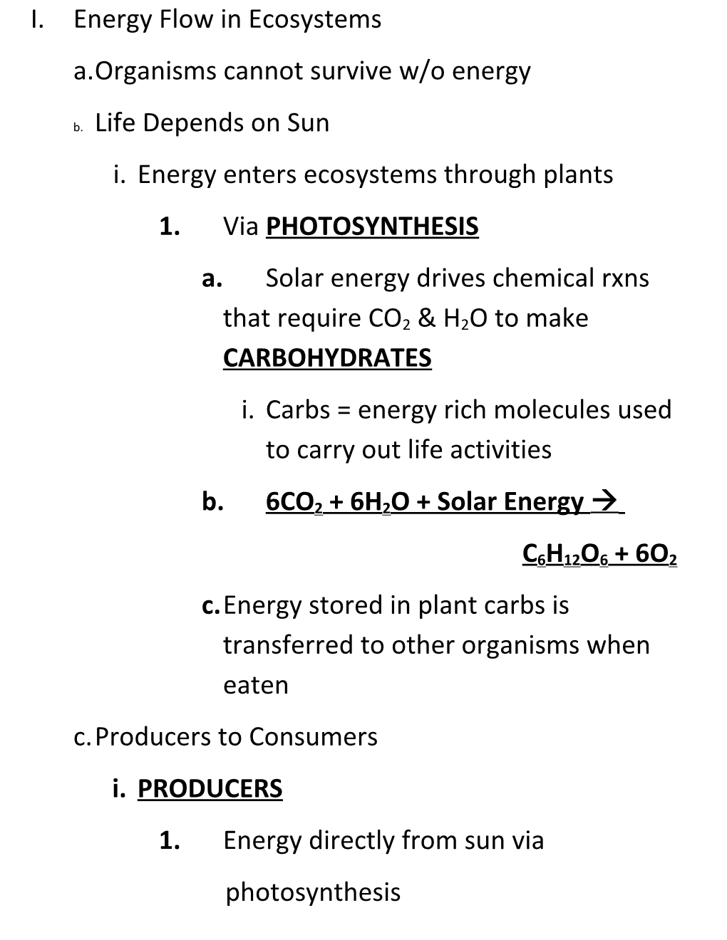 A. Organisms Cannot Survive W/O Energy