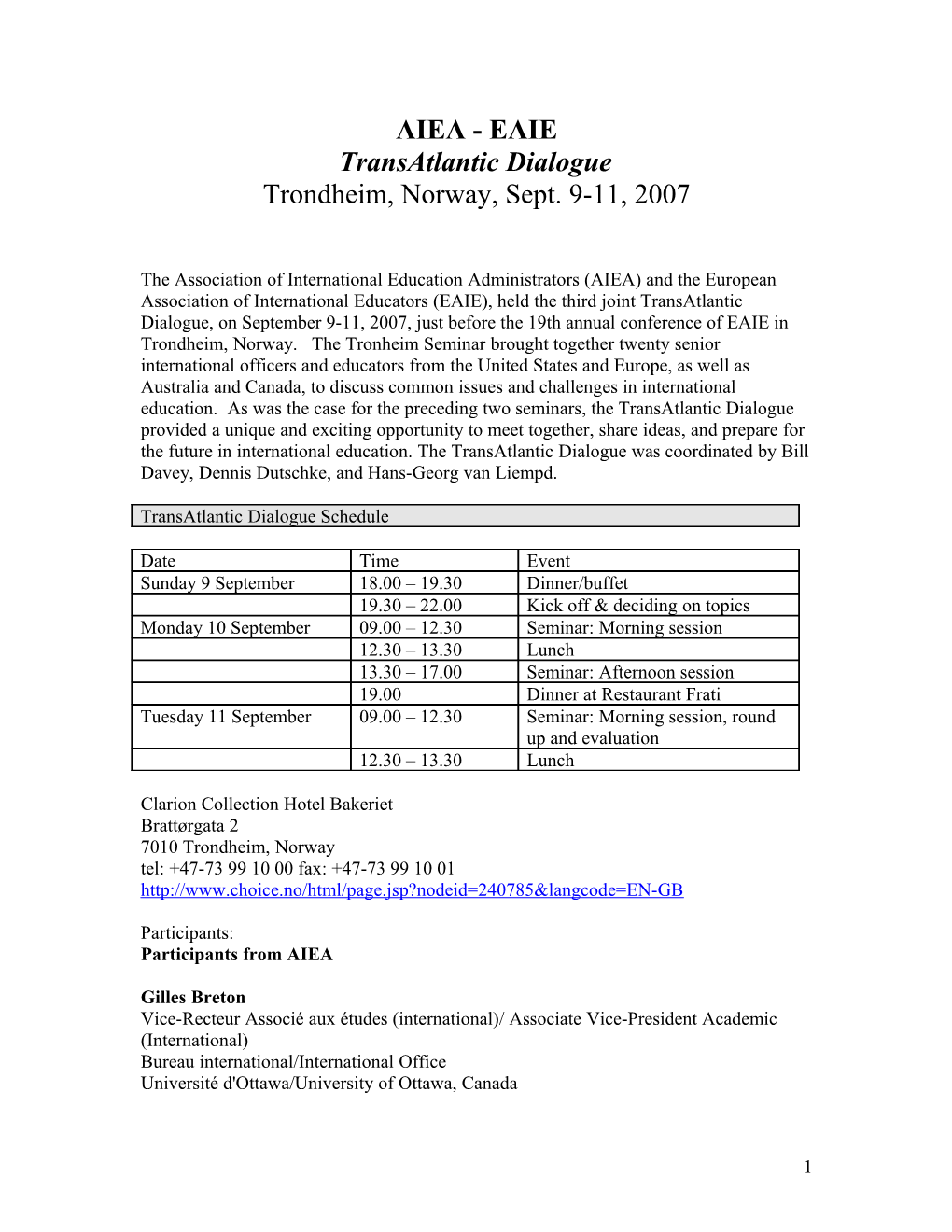 2007 Transatlantic Dialogue, Trondheim, Norway 2007 TA Dialogue Notes