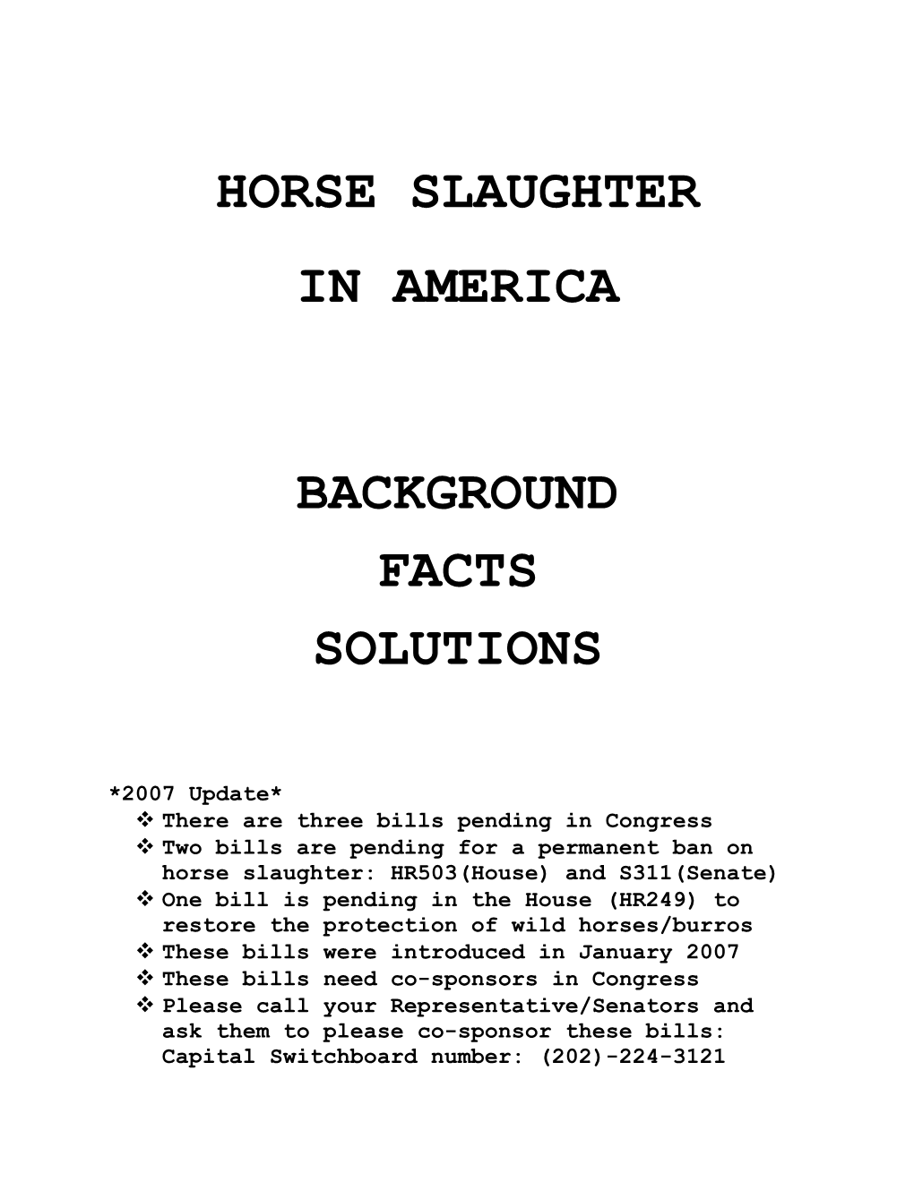 First, Unwanted Horses Is a Profile Given by the Pro-Slaughter People