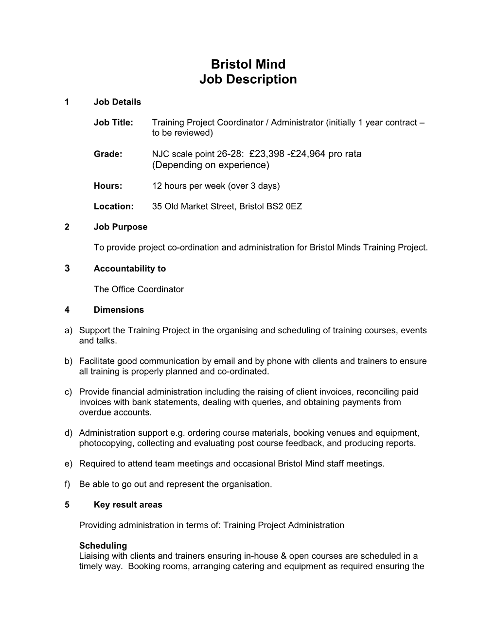 Job Title:Training Projectcoordinator / Administrator (Initially 1 Year Contract to Be Reviewed)