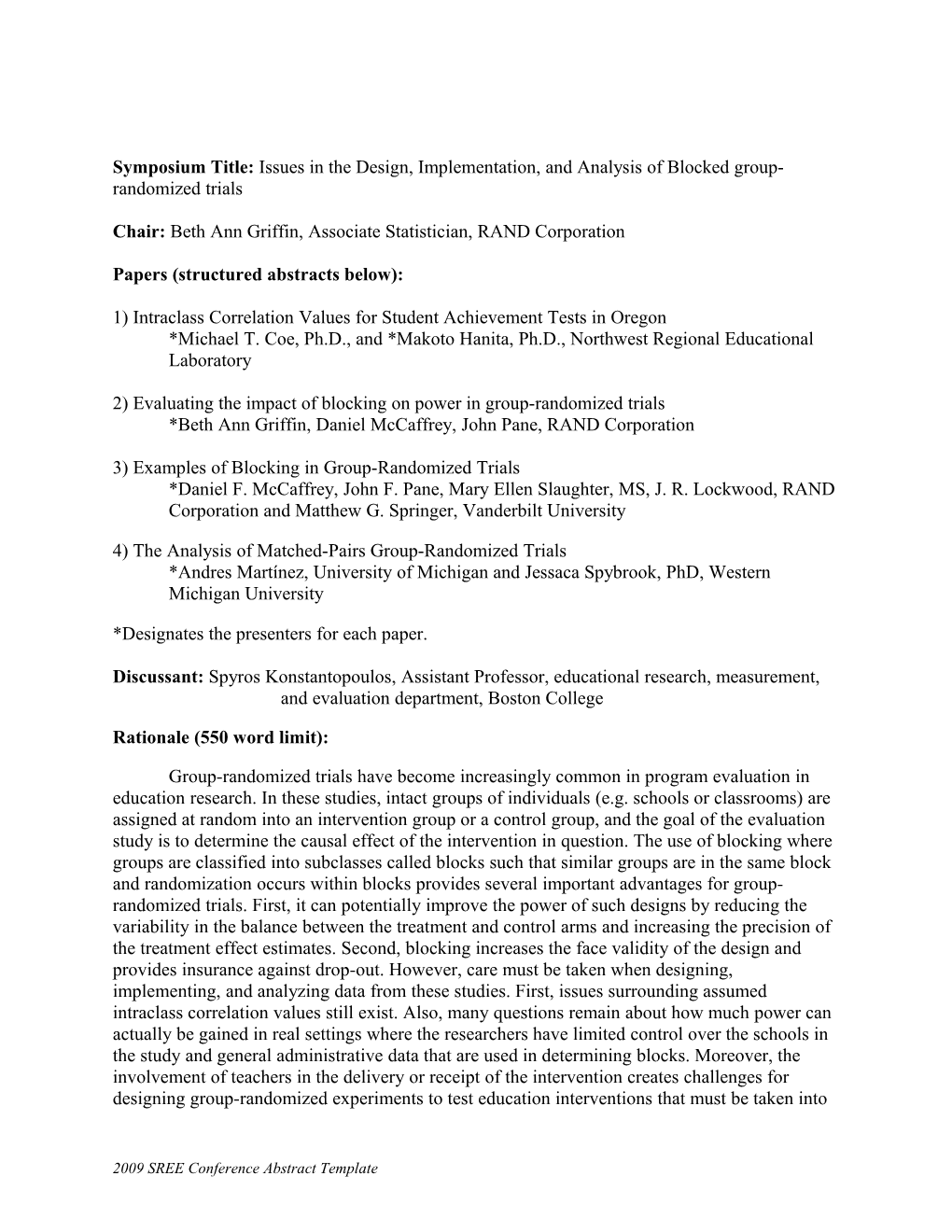 Symposia Title: Issues in the Design, Implementation, and Analysis of Blocked Group-Randomized