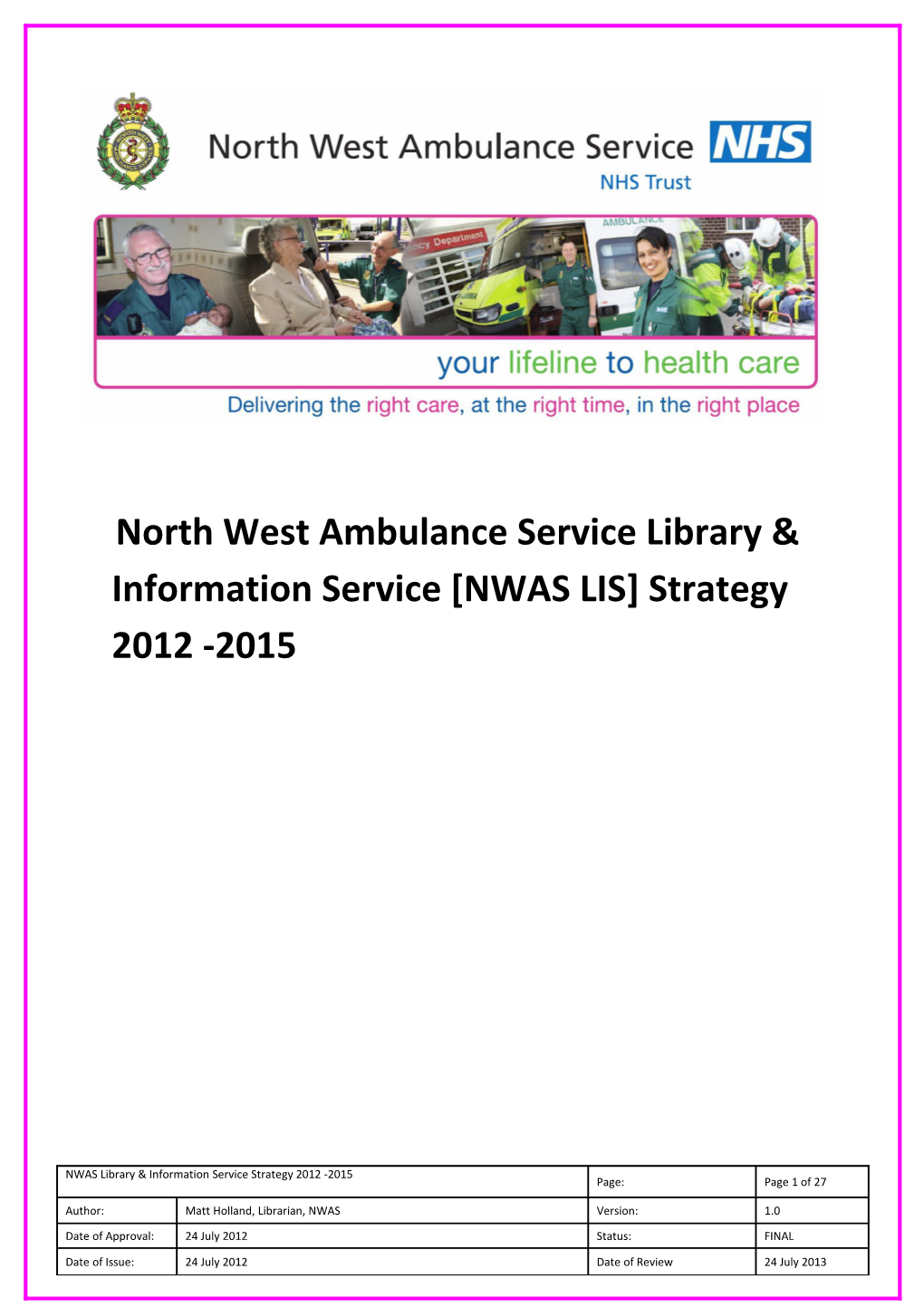 North West Ambulance Service Library & Information Service NWAS LIS Strategy 2012 -2015