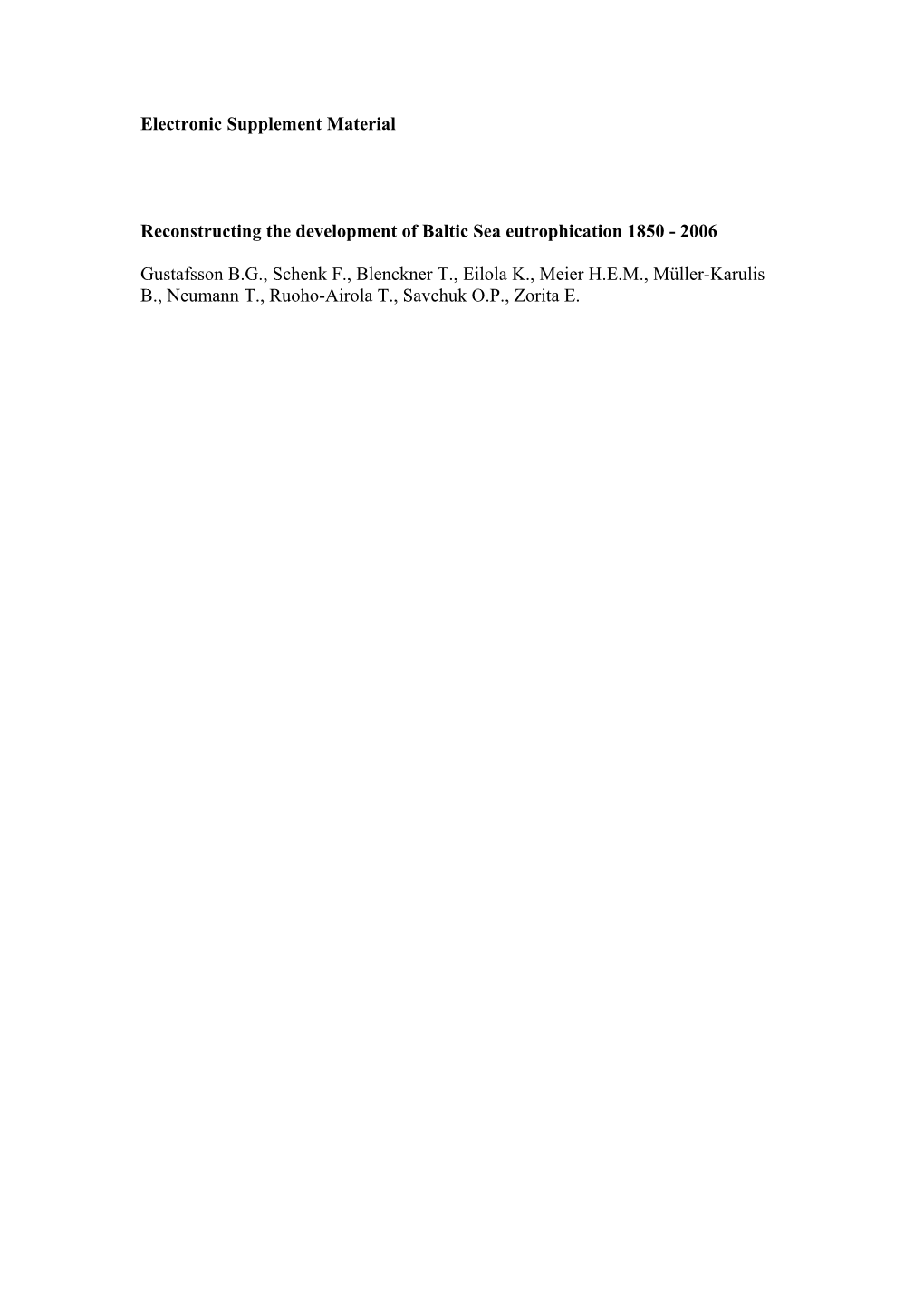 Reconstructing the Development of Baltic Sea Eutrophication 1850 - 2006