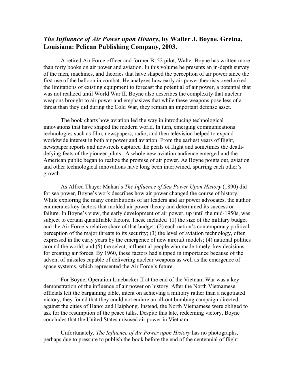 The Influence of Air Power Upon History, by Walter J. Boyne. Gretna, Louisiana: Pelican