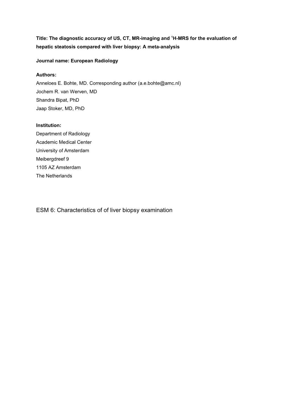 Title: the Diagnostic Accuracy of US, CT, MR-Imaging and 1H-MRS for the Evaluation of Hepatic