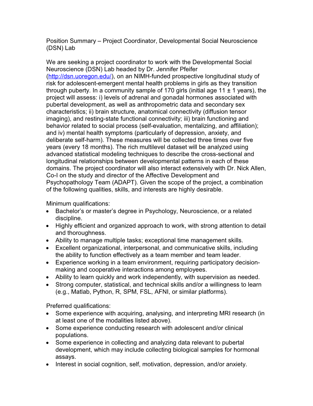 Position Summary Project Coordinator, Developmental Social Neuroscience (DSN) Lab