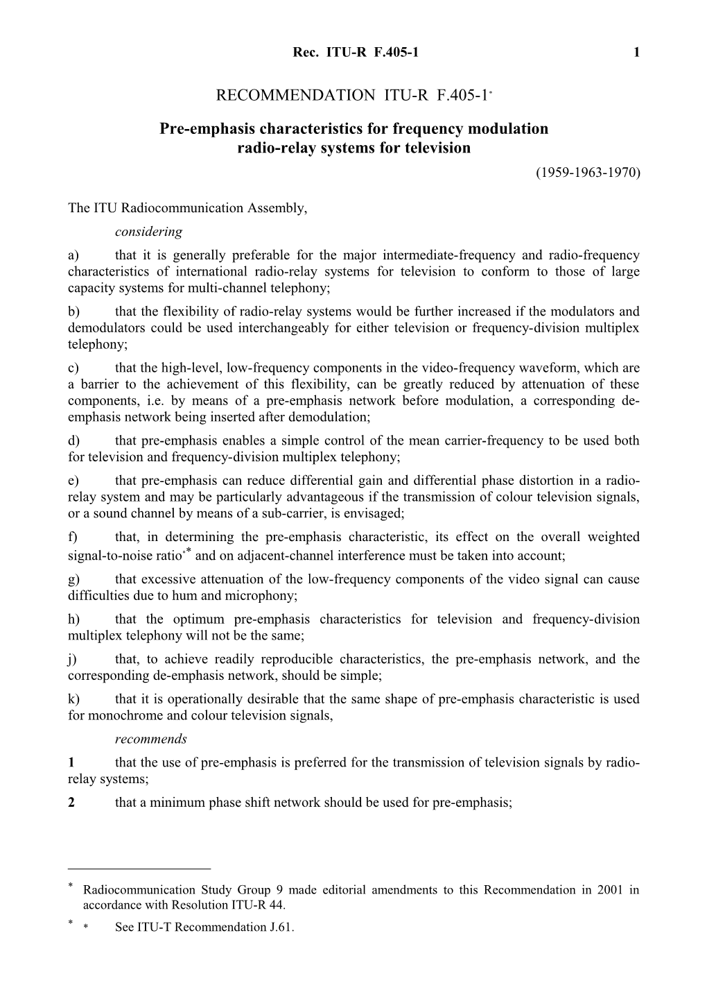 RECOMMENDATION ITU-R F.405-1 - Pre-Emphasis Characteristics for Frequency Modulation Radio-Relay