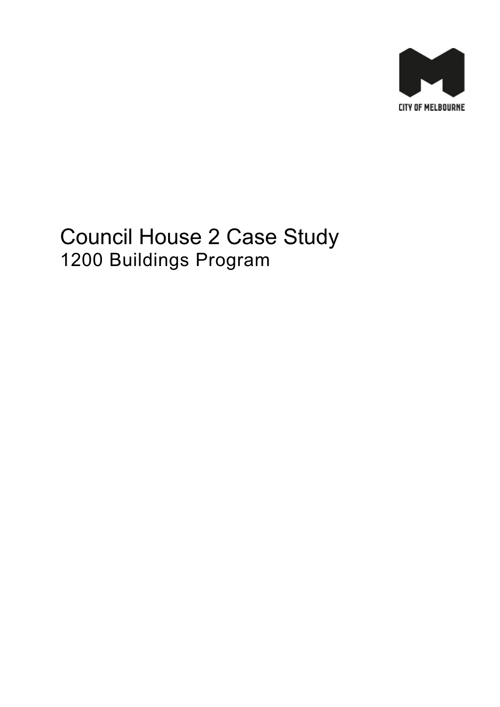 Council House 2 Case Study