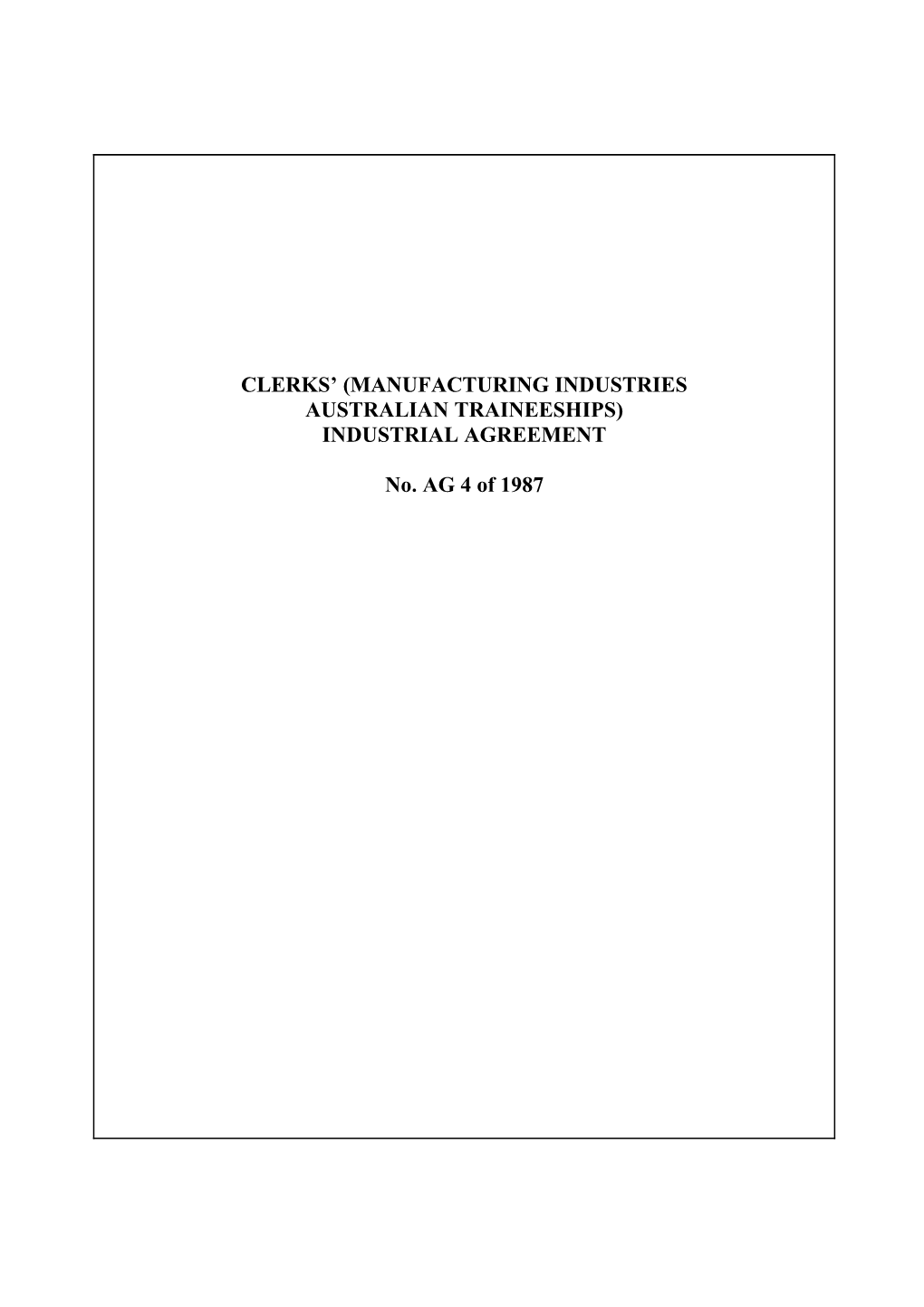 Clerks' (Manufacturing Industries Australian Traineeships) Industrial Agreement