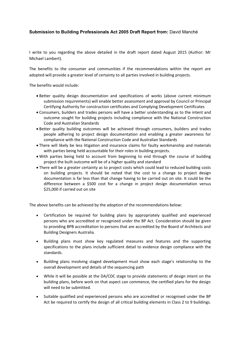 Submission to Building Professionals Act 2005 Draft Report From: David Manché