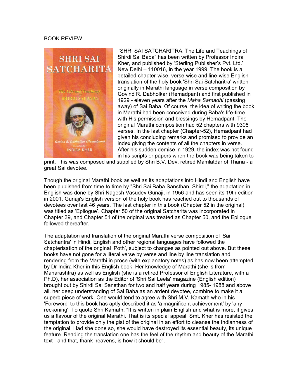 SHRI SAI SATCHARITRA: the Life and Teachings of Shirdi Sai Baba Has Been Written by Professor