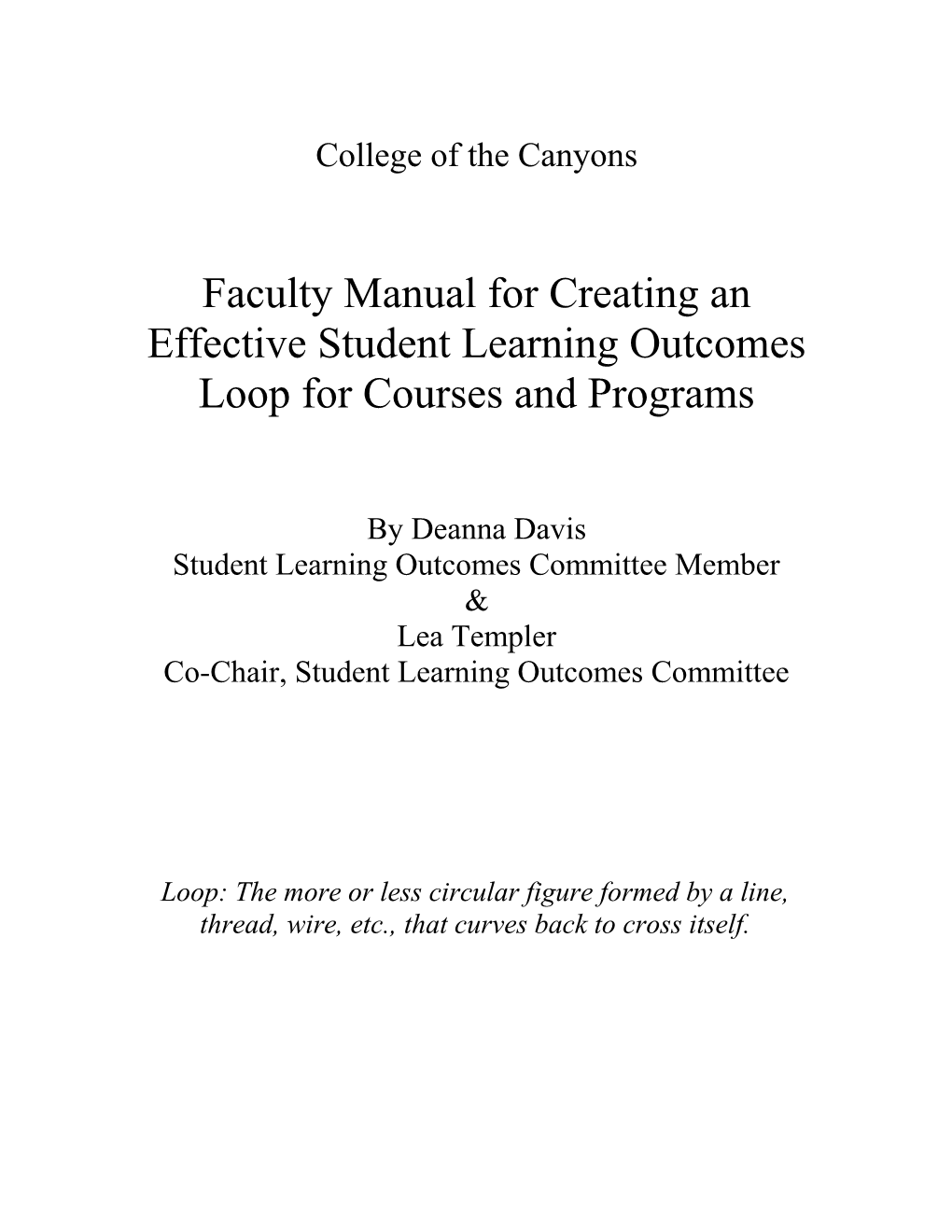 Faculty Manual for Creating an Effective Student Learning Outcomes Loop for Courses and Programs