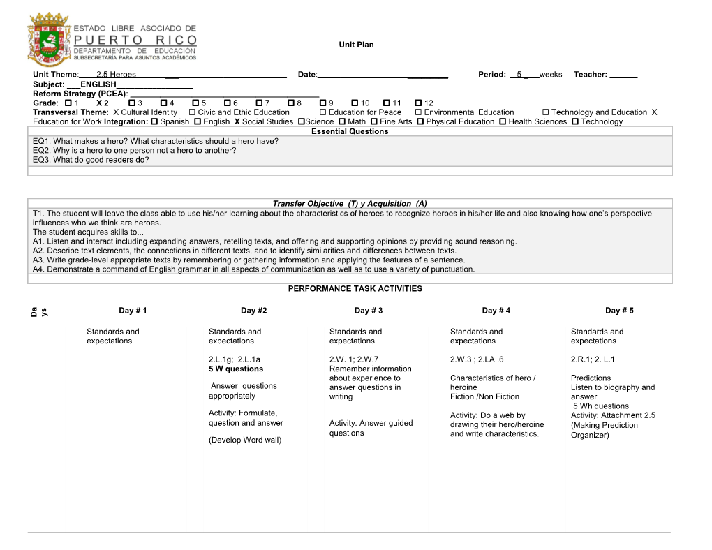 Unit Theme:2.5 Heroes ___ Date: ______Period: 5 Weeks Teacher