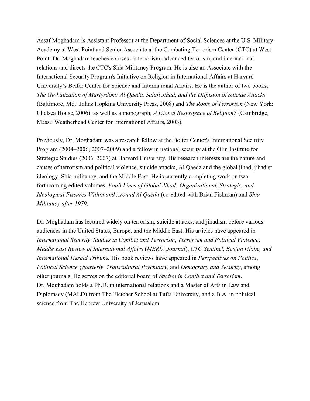 Previously, Dr. Moghadam Was a Research Fellow at the Belfer Center's International Security