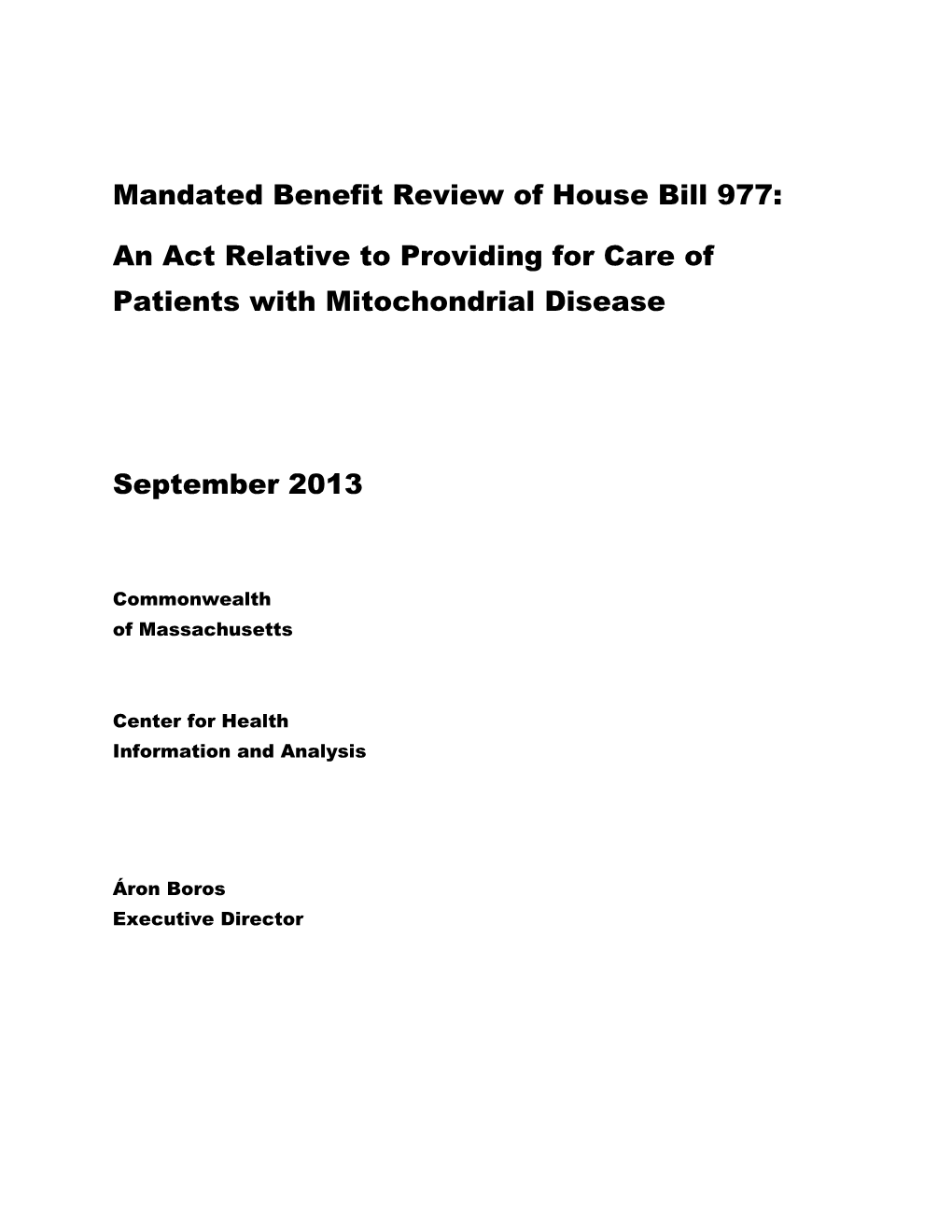 Mandated Benefit Review of House Bill 977: an Act Relative to Providing for Care of Patients