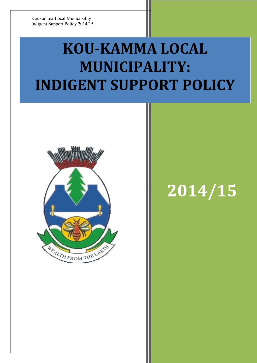 Koukamma Local Municipality Indigent Support Policy 2014/15