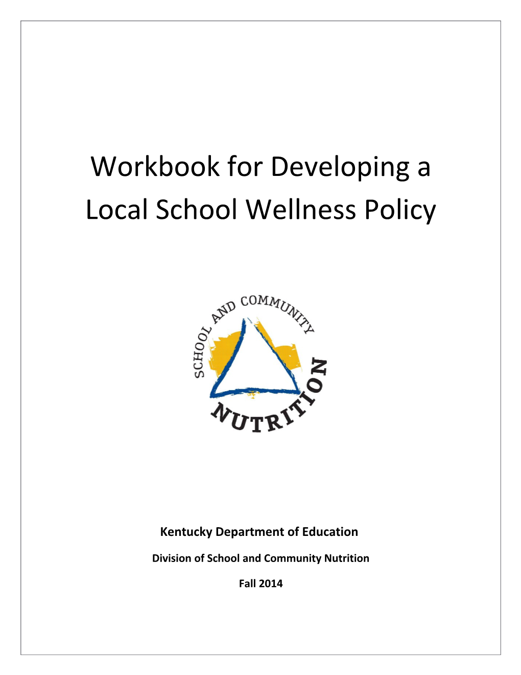 Workbook for Developing a Local School Wellness Policy