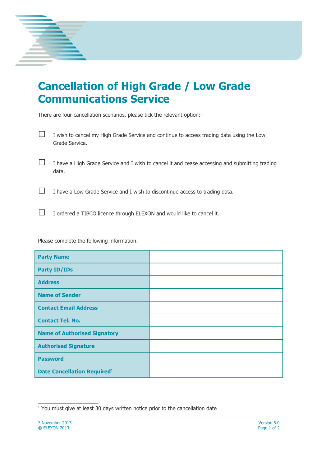 Cancellation of High Grade, Low Grade Communications Service