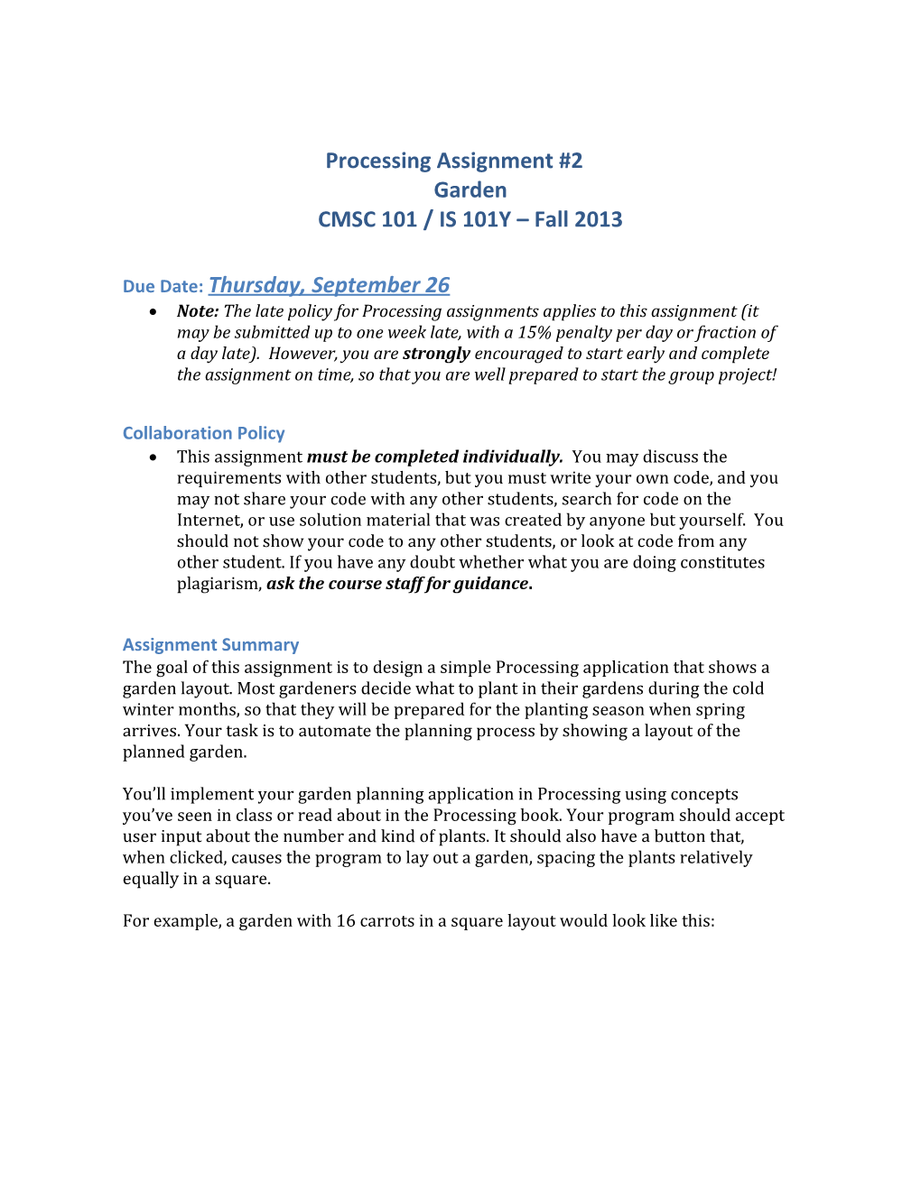 Processing Assignment #2Gardencmsc 101 / IS 101Y Fall 2013