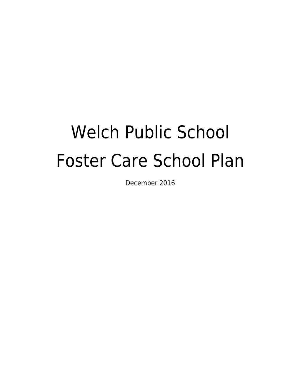 Welch Public School District Foster Care Plan